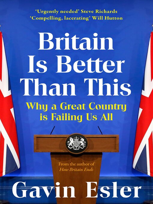 Title details for Britain Is Better Than This by Gavin Esler - Available